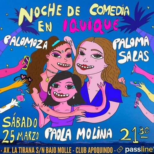 Todos invitados este sábado | Paola Molina, Palomoza y Paloma Salas tendrán Noche de Comedia en Iquique